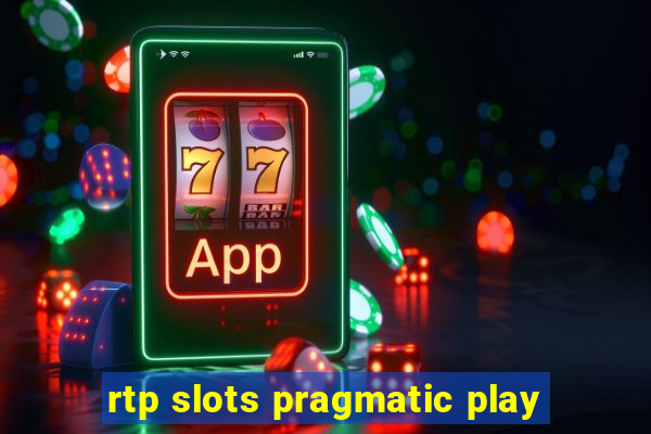 rtp slots pragmatic play